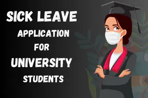 How to write an Effective Sick Leave Application for University | A Guide for Students