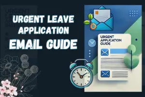 Complete Guide on How to Write an Effective Urgent Leave Email Request
