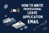 How to Write a Clear and Professional Leave Application Email: Simple Steps & Tips - Post Thumbnail