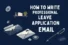 How to Write a Clear and Professional Leave Application Email: Simple Steps & Tips